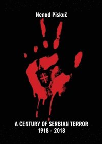 bokomslag Century of Serbian Terror