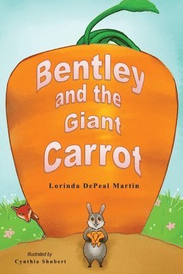 Bentley and the Giant Carrot