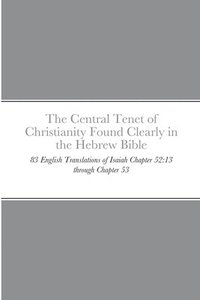 bokomslag Central Tenet of Christianity Found Clearly in the Hebrew Bible