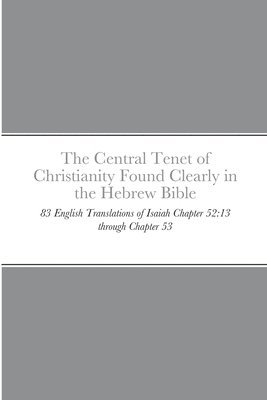 bokomslag Central Tenet of Christianity Found Clearly in the Hebrew Bible