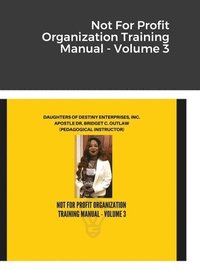 bokomslag Not For Profit Organization Training Manual - Volume 3