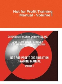bokomslag Not for Profit Training Manual - Volume 1