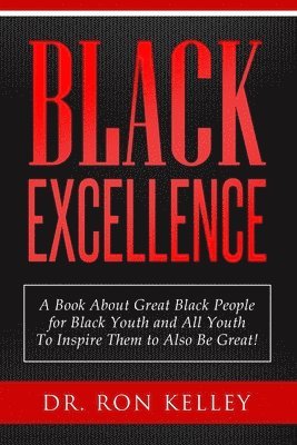 Ron Kelley - Black Excellence, Häftad