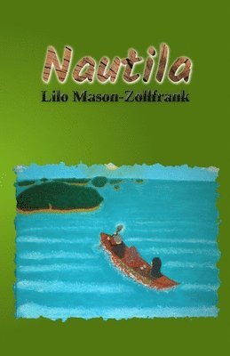 Lilo Mason-Zollfrank, Alina Zollfrank - Nautila, Häftad