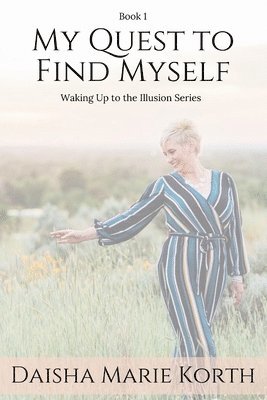 bokomslag My Quest To Find Myself