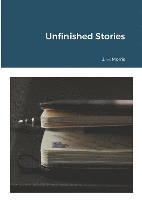 Unfinished Stories 1