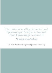 bokomslag instrumental Spectrometric and Spectroscopic Analysis of Natural Food Flavourings