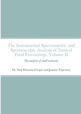 The instrumental Spectrometric and Spectroscopic Analysis of Natural Food Flavourings 1