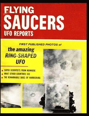 bokomslag Flying Saucers Us Reports. First Published Photos of Amazing Ring-Shaped UFO