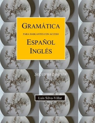 Luis Silva-Villar - Gramática Para Hablantes de Español Inglés. Segunda Edición, Häftad