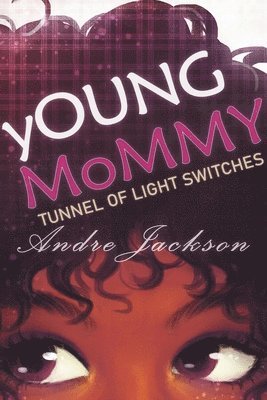 yOUNG MoMMY: Tunnel of Light Switches