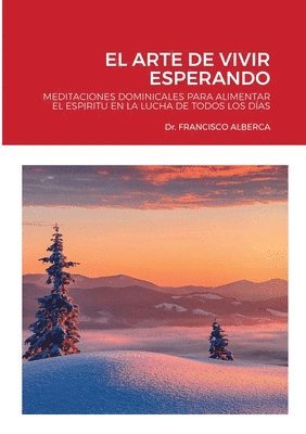 Francisco Alberca, Dr. Francisco Alberca - Arte de Vivir Esperando, Häftad