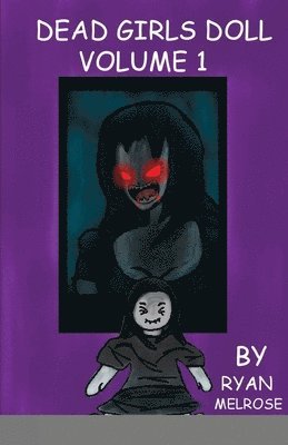 Dead Girls Doll Volume 1 1