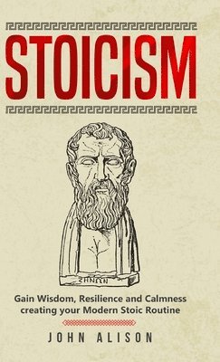 John Alison - Stoicism, Inbunden. Tillgänglighet: Lägg i varukorg