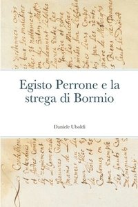 bokomslag Egisto Perrone e la strega di Bormio