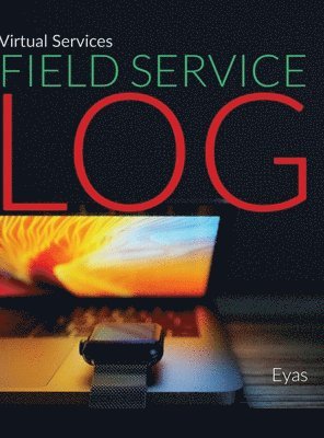 Virtual Services Field Service Log 1