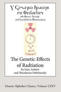 bokomslag The Genetic Effects of Radiation (Deseret Alphabet edition)