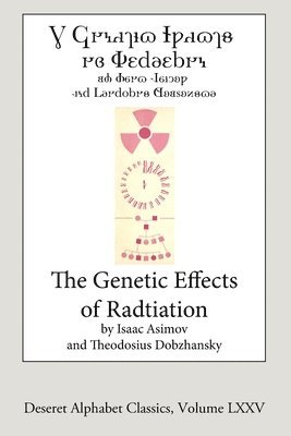 bokomslag The Genetic Effects of Radiation (Deseret Alphabet edition)