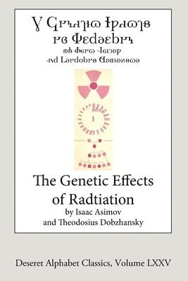 The Genetic Effects of Radiation (Deseret Alphabet edition) 1