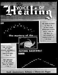 bokomslag The VOICE of HEALING MAGAZINE. The mystery of the...FLYING SAUCERS APRIL, 1954