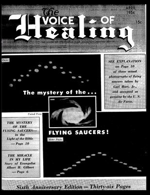 VOICE of HEALING MAGAZINE. The mystery of the...FLYING SAUCERS APRIL, 1954