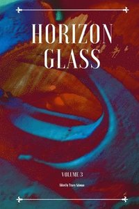 bokomslag Horizon Glass Volume 3