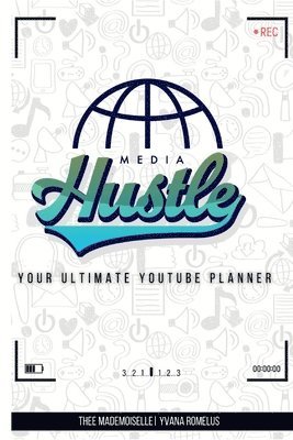 bokomslag Media Hustle YouTube Planner - Edition 1 [Enhanced]