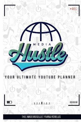 Media Hustle YouTube Planner - Edition 1 [Enhanced] 1