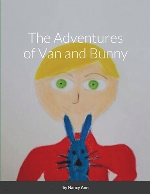 bokomslag The Adventures of Van and Bunny