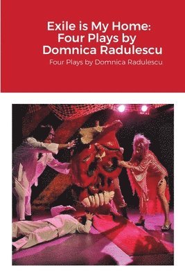 Domnica Radulescu - Exile is My Home, Häftad