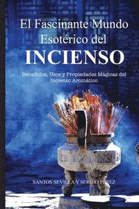 bokomslag El Fascinante Mundo Esotrico del Incienso