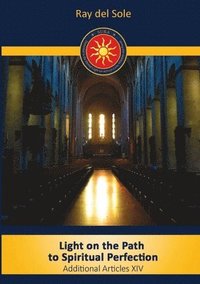 bokomslag Light on the Path to Spiritual Perfection - Additional Articles XIV