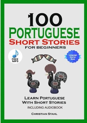 bokomslag 100 Portuguese Short Stories for Beginners Learn Portuguese with Stories Including Audiobook