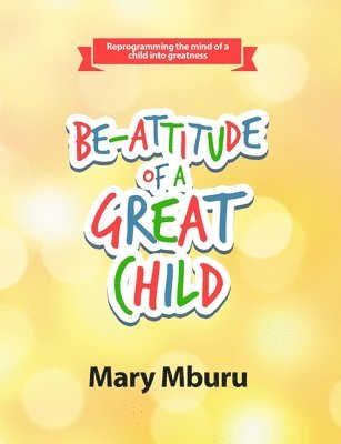 Be-Attitude of a Great Child 1