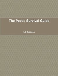 bokomslag The Poet's Survival Guide