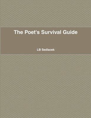 bokomslag The Poet's Survival Guide