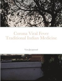 bokomslag Corona Viral Fever TraditionalIndian Medicine