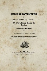 bokomslag Curiose avventure e brevi cenni sulla vita di Bartolomeo Bosco da Turino