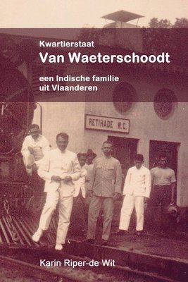 bokomslag Kwartierstaat Van Waeterschoodt, een Indische familie uit Vlaanderen