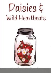 bokomslag Daisies & Wild Heartbeats