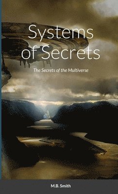 M B Smith, M. B. Smith, M.B. Smith - Systems of Secrets, Häftad