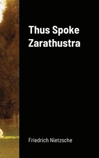 bokomslag Thus Spoke Zarathustra