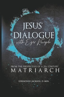 Jesus' Dialogue with Ezer Kenegdo 1