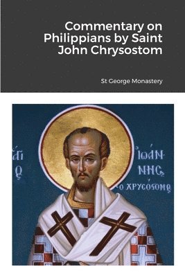 bokomslag Commentary on Philippians by Saint John Chrysostom