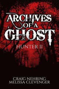 bokomslag Archives of A Ghost Hunter II