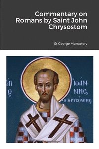 bokomslag Commentary on Romans by Saint John Chrysostom