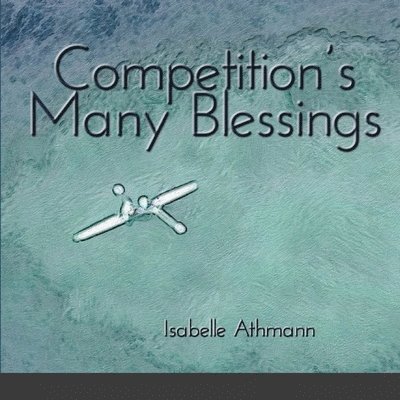 Competition's Many Blessings 1