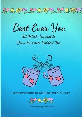 Elizabeth Hamilton-Guarino, Kris Fuller - Best Ever You, Häftad