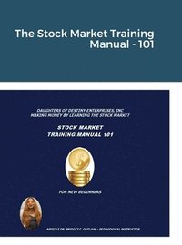 bokomslag The Stock Market Training Manual - 101