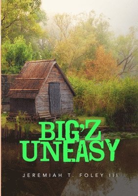 Big'z Uneasy 1